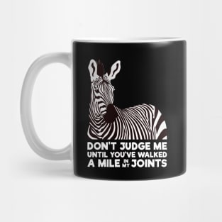 Ehlers Danlos Syndrome Zebra - Don't Judge Me Mug